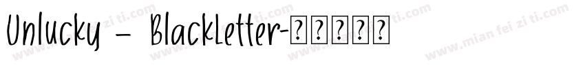 Unlucky – BlackLetter字体转换
